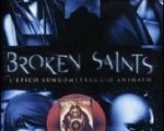 Broken Saints arriva in DVD