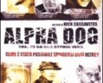Il thriller Alpha Dog in DVD dal 20 giugno