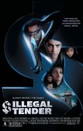 La locandina di Illegal Tender