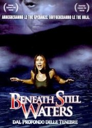 La locandina di Beneath Still Waters - Dal profondo delle tenebre