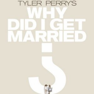 La locandina di Why Did I Get Married?