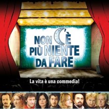 La locandina di Non c'è più niente da fare