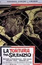 Locandina di La tortura del silenzio