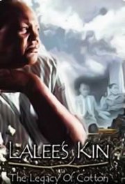 La locandina di LaLee's Kin: The Legacy of Cotton