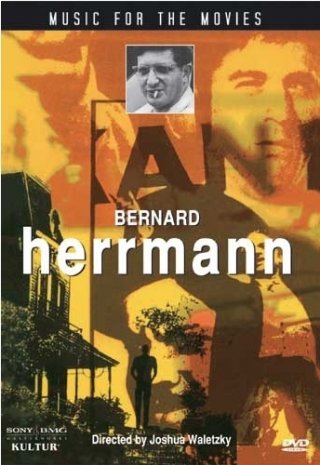 La locandina di Music for the Movies: Bernard Herrmann