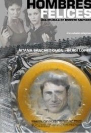 La locandina di Hombres felices