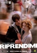 La locandina di 'Riprendimi'