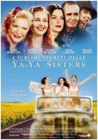 Locandina di I sublimi segreti delle Ya-Ya Sisters