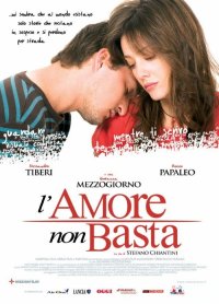 La locandina di L'amore non basta