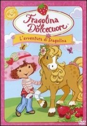 La locandina di Fragolina Dolcecuore - L'avventura di Fragolina