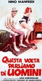 La locandina di Questa volta parliamo di uomini