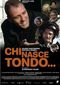 La locandina di Chi nasce tondo