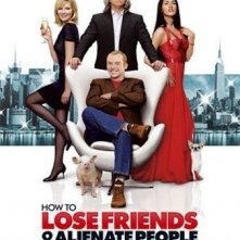 La locandina di How to Lose Friends and Alienate People