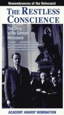 La locandina di The Restless Conscience: Resistance to Hitler Within Germany 1933-1945