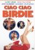 Ciao ciao Birdie