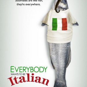 La locandina di Everybody Wants to Be Italian