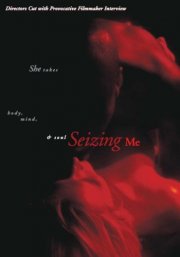 La locandina di Seizing Me