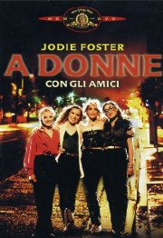 La locandina di A donne con gli amici