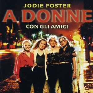 La locandina di A donne con gli amici