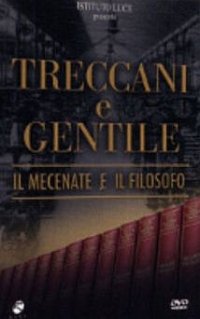 Locandina di Treccani e Gentile - Il mecenate e il filosofo