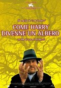 La locandina di Come Harry divenne un albero