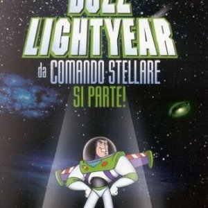 La locandina di Buzz Lightyear Da Comando Stellare - Si Parte!