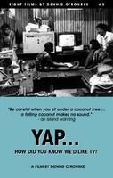 La locandina di Yap... How Did You Know We'd Like Tv