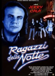La locandina di Ragazzi della notte