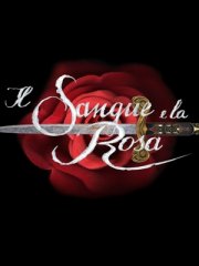 La locandina della fiction Il sangue e la rosa