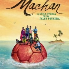 La locandina di Machan - la vera storia di una falsa squadra