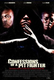 La locandina di Confessions of a Pit Fighter