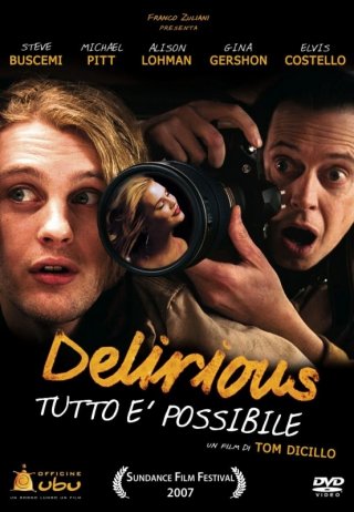 La locandina di Delirious - tutto è possibile