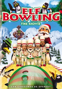 La locandina di Elf Bowling the Movie: The Great North Pole Elf Strike