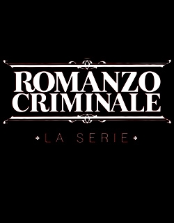 La Locandina Di Romanzo Criminale La Serie 94552