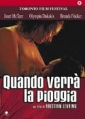 La locandina di Quando verrà la pioggia