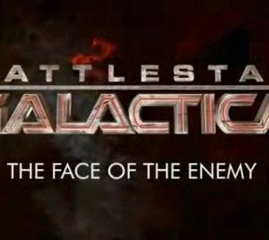 La locandina di Battlestar Galactica: The Face of the Enemy