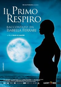 La locandina italiana de Il primo respiro