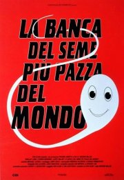La locandina di La banca del seme più pazza del mondo