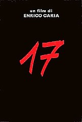 La locandina di 17 - Ovvero l'incredibile e triste storia del cinico Rudy Caino