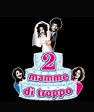La locandina di Due mamme di troppo