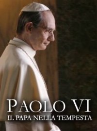 Locandina di Paolo VI - Il Papa nella tempesta