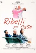La locandina di Ribelli per caso