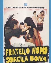 La locandina di Fratello homo sorella bona