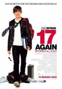 Locandina di 17 Again - Ritorno al Liceo