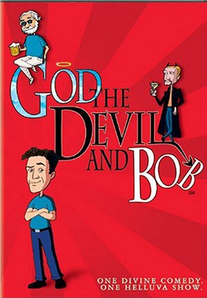 La locandina di Dio, il Diavolo e Bob