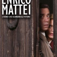 La locandina di Enrico Mattei - L'uomo che guardava al futuro