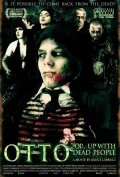 locandina di Otto; or Up with Dead People