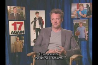17 Again - Ritorno al Liceo - Intervista a Matthew Perry