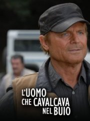 La locandina di L'uomo che cavalcava nel buio