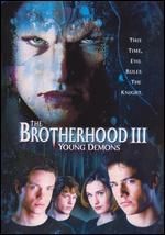 La locandina di Brotherhood III - Giovani Demoni